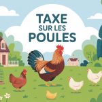 taxe sur les poules jardin poulailler fiscalité